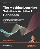 Cover of The Machine Learning Solutions Architect Handbook