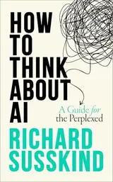 Cover of How To Think About AI